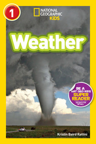 Weather (National Geographic Kids Readers, Level 1) by Kristin Baird Rattini, National Geographic Kids, 9781426313486