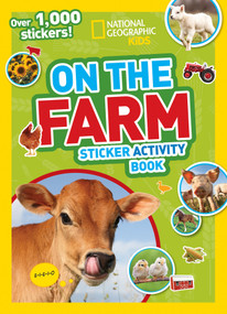 National Geographic Kids On the Farm Sticker Activity Book (Over 1,000 Stickers!) by National Geographic Kids, 9781426320576