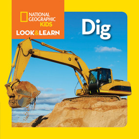 National Geographic Kids Look & Learn: Dig by National Geographic Kids, 9781426320620
