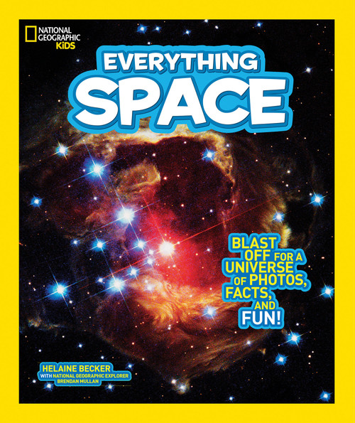National Geographic Kids Everything Space (Blast Off for a Universe of Photos, Facts, and Fun!) by Helaine Becker, 9781426320750