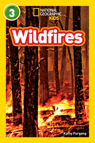Wildfires (National Geographic Kids Readers, Level 3) by Kathy Furgang, National Geographic Kids, 9781426321337