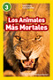National Geographic Readers: Los Animales Mas Mortales (Deadliest Animals) (Spanish Edition) by Melissa Stewart, 9781426326059