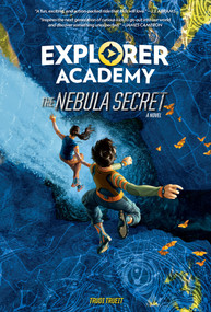 Explorer Academy: The Nebula Secret (Book 1) by Trudi Trueit, 9781426331602