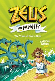 Zeus the Mighty: The Trials of Hairy-Clees (Book 3) by Crispin Boyer, 9781426338977