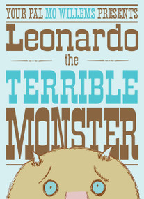 Leonardo, the Terrible Monster by Mo Willems, 9780786852949
