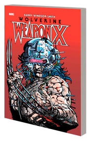 Wolverine: Weapon X Deluxe Edition by Barry Windsor-Smith, Chris Claremont, Frank Tieri, Barry Windsor-Smith, Barry Windsor-Smith, 9781302949860