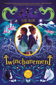 Twinchantment-Twinchantment Series #1 by Elise Allen, 9781368012461