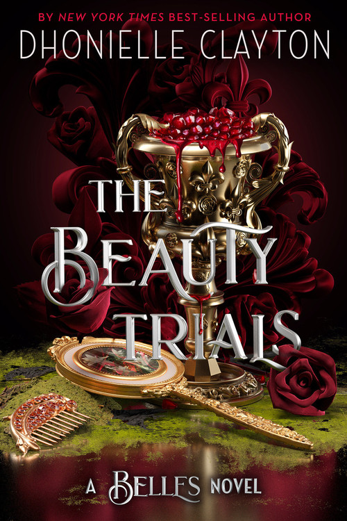 The Beauty Trials-A Belles novel by Dhonielle Clayton, 9781368046923