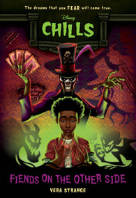 Fiends on the Other Side-Disney Chills, Book Two by Vera Strange, 9781368048361