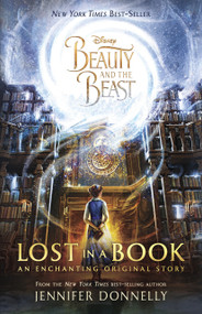 Beauty and the Beast: Lost in a Book by Jennifer Donnelly, 9781368057684