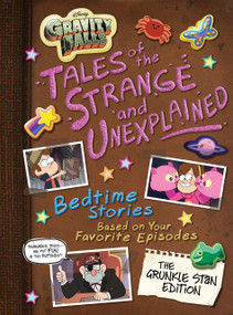 Gravity Falls: Gravity Falls: Tales of the Strange and Unexplained ((Bedtime Stories Based on Your Favorite Episodes!)) by Disney Books, 9781368064118