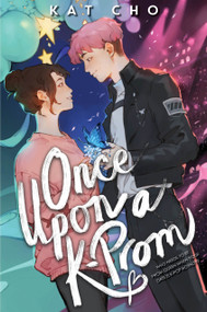Once Upon a K-Prom by Kat Cho, 9781368064644