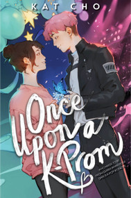 Once Upon a K-Prom by Kat Cho, 9781368064644