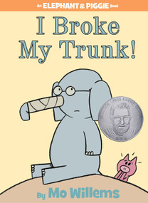 I Broke My Trunk!-An Elephant and Piggie Book by Mo Willems, 9781423133094