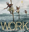 Work (The World in Photographs) by Ferdinand Protzman, 9781426203015