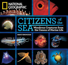 Citizens of the Sea (Wondrous Creatures From the Census of Marine Life) by Nancy Knowlton, 9781426206436