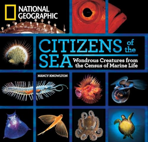 Citizens of the Sea (Wondrous Creatures From the Census of Marine Life) by Nancy Knowlton, 9781426206436