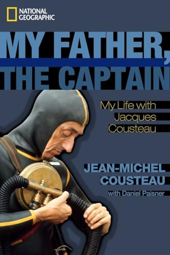 My Father, the Captain (My Life With Jacques Cousteau) by Daniel Paisner, 9781426206832