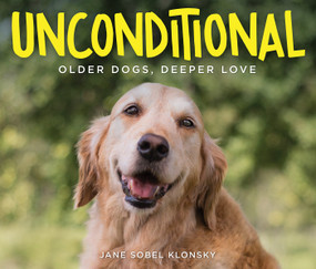 Unconditional (Older Dogs, Deeper Love) by Jane Sobel Klonsky, 9781426217111