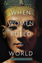 When Women Ruled the World (Six Queens of Egypt) by Kara Cooney, 9781426219771