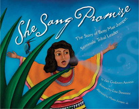 She Sang Promise (The Story of Betty Mae Jumper, Seminole Tribal Leader) by J.G. Annino, 9781426305924