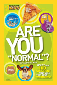 Are You "Normal"? (More Than 100 Questions That Will Test Your Weirdness) by Mark Shulman, 9781426308376