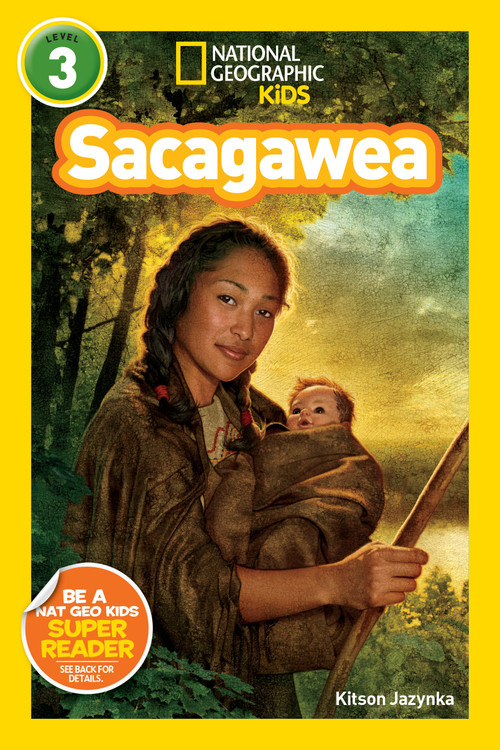 Sacagawea (National Geographic Kids Readers, Level 3) - 9781426319631 by Kitson Jazynka, National Geographic Kids, 9781426319631