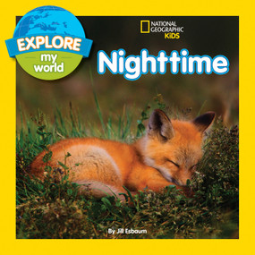 Explore My World: Nighttime by Jill Esbaum, 9781426320484
