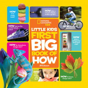 National Geographic Little Kids First Big Book of How by Jill Esbaum, National Geographic Kids, 9781426323294