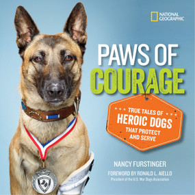 Paws of Courage (True Tales of Heroic Dogs that Protect and Serve) by Nancy Furstinger, 9781426323775
