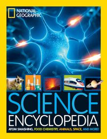 National Geographic Kids Science Encyclopedia (Atom Smashing, Food Chemistry, Animals, Space, and More!) by National Geographic Kids, 9781426325434