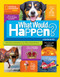 What Would Happen? (Serious Answers to Silly Questions) by Crispin Boyer, 9781426327704
