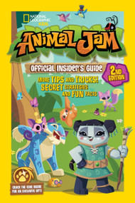 Animal Jam Official Insider's Guide, Second Edition by Katherine Noll, 9781426328756