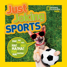 National Geographic Kids Just Joking Sports (300 Hilarious Jokes About Sports, Including Tongue Twisters, Riddles, and More!) by National Geographic, Kids, 9781426329791