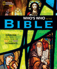 National Geographic Kids Who's Who in the Bible by Jill Rubalcaba, 9781426330025