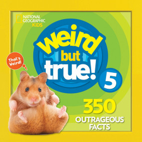Weird But True 5: Expanded Edition (350 Outrageous Facts) by National Geographic Kids, 9781426331138