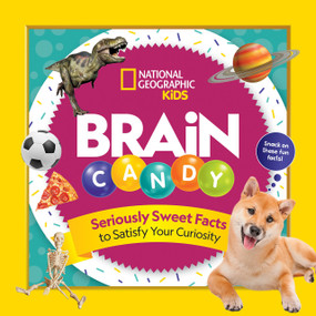 Brain Candy (Seriously Sweet Facts to Satisfy Your Curiosity) by Julie Beer, 9781426334375