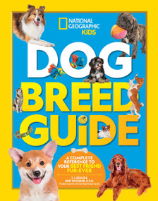 Dog Breed Guide (A Complete Reference to Your Best Friend Fur-ever) by Gary Weitzman, DMV, MPH, CAWA, 9781426334450