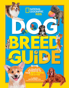 Dog Breed Guide (A Complete Reference to Your Best Friend Fur-ever) by Gary Weitzman, DMV, MPH, CAWA, 9781426334450