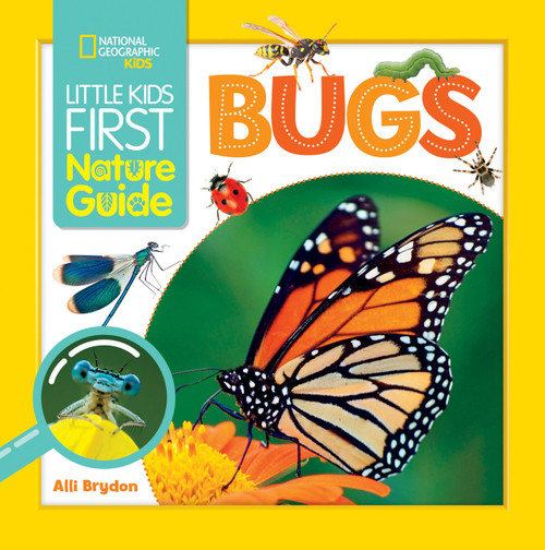 Little Kids First Nature Guide Bugs - 9781426371493 by Alli Brydon