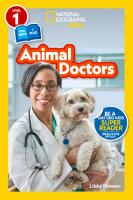 Animal Doctors (National Geographic Kids Readers, Level 1/Co-Reader) by Libby Romero, National Geographic Kids, 9781426373640