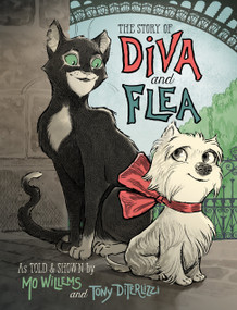 The Story of Diva and Flea by Mo Willems, Tony DiTerlizzi, 9781484722848