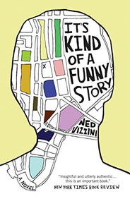 It's Kind of a Funny Story by Ned Vizzini, 9780786851973