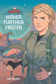 Captain Marvel: Higher, Further, Faster by Liza Palmer, 9781368047807