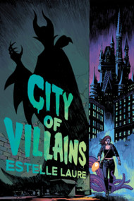 City of Villains-City of Villains, Book 1 by Estelle Laure, 9781368049382