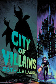 City of Villains-City of Villains, Book 1 by Estelle Laure, 9781368049382