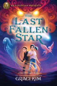 Rick Riordan Presents: The Last Fallen Star-A Gifted Clans Novel by Graci Kim, 9781368059633