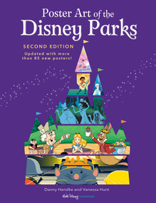 Poster Art of the Disney Parks, Second Edition by Danny Handke, 9781368062473