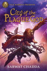 Rick Riordan Presents: City of the Plague God-The Adventures of Sik Aziz Book 1 by Sarwat Chadda, 9781368067324