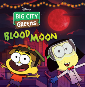 Big City Greens: Blood Moon by Disney Books, 9781368070638